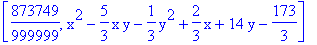 [873749/999999, x^2-5/3*x*y-1/3*y^2+2/3*x+14*y-173/3]